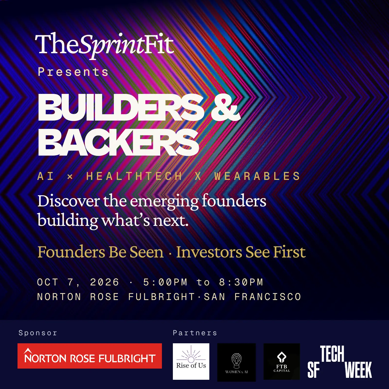 Builders & Backers — AI x Healthtech x Wearables, Oct 7 2026, Norton Rose Fulbright San Francisco